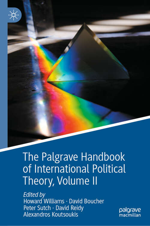 Book cover of The Palgrave Handbook of International Political Theory: Volume II (2024) (International Political Theory)