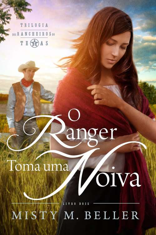 Book cover of O Ranger Toma uma Noiva