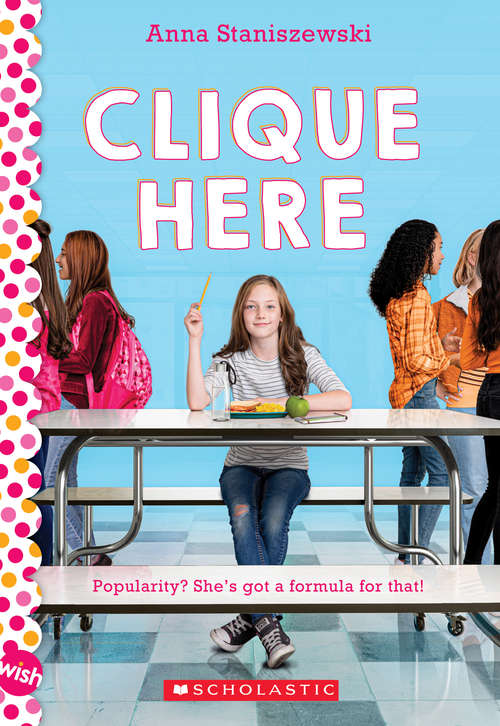Book cover of Clique Here: A Wish Novel