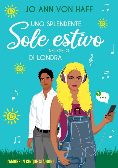 Book cover of Uno splendente sole estivo nel cielo di Londra: Ci si può innamorare grazie a una finta scommessa? (L'Amore in Cinque Stagioni #2)