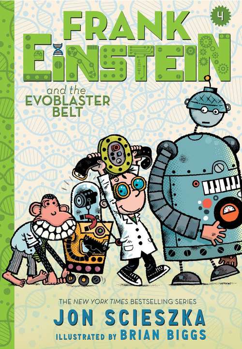 Book cover of Frank Einstein and the Evoblaster Belt (Frank Einstein #4)