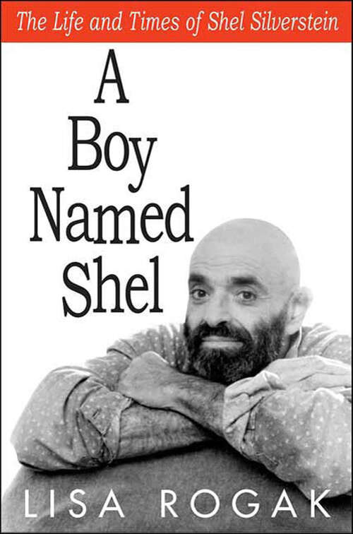 Book cover of A Boy Named Shel: The Life and Times of Shel Silverstein