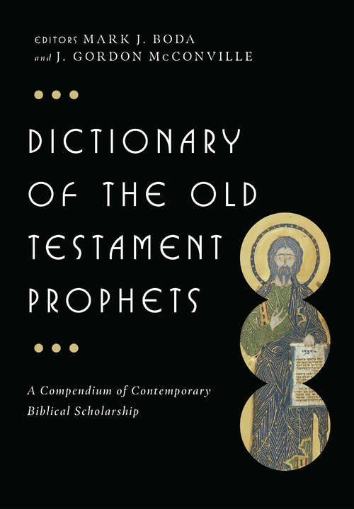 Book cover of Dictionary of the Old Testament: Prophets (The IVP Bible Dictionary Series)