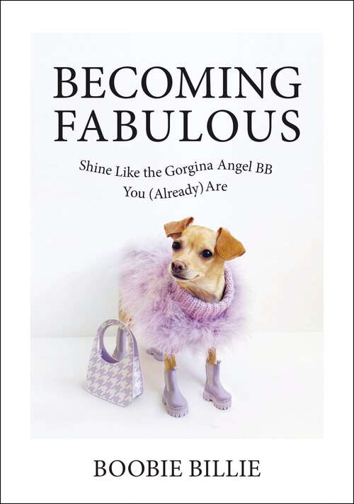 Book cover of Becoming Fabulous: Shine Like the Gorgina Angel BB You (Already) Are