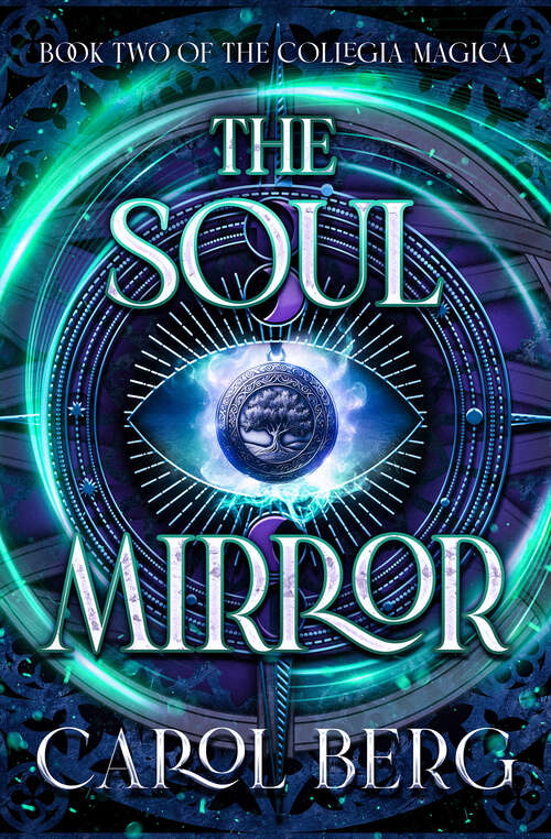 Book cover of The Soul Mirror (The Collegia Magica)