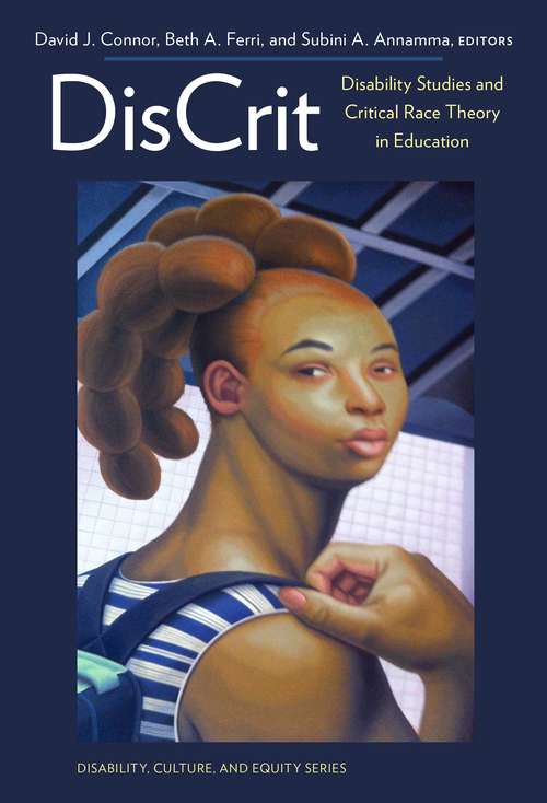 Book cover of DisCrit: Disability Studies and Critical Race Theory in Education