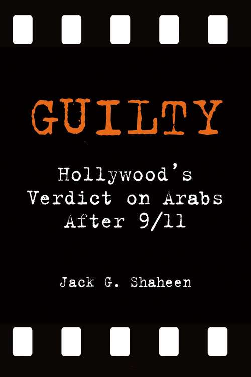 Book cover of Guilty: Hollywood's Verdict on Arabs After 9/11