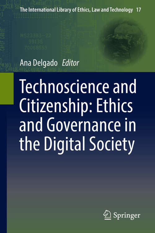 Book cover of Technoscience and Citizenship: Ethics and Governance in the Digital Society