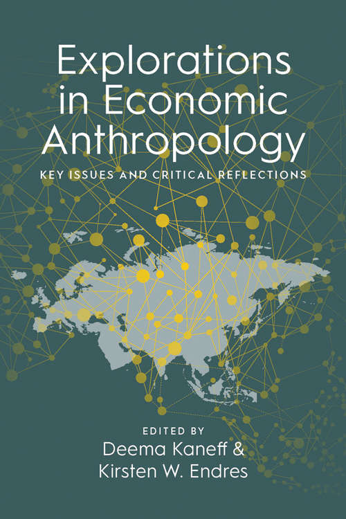 Book cover of Explorations in Economic Anthropology: Key Issues and Critical Reflections