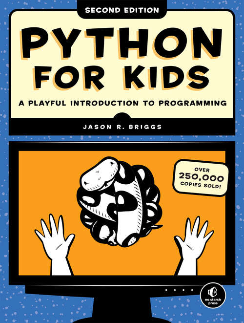 Book cover of Python for Kids, 2nd Edition: A Playful Introduction to Programming