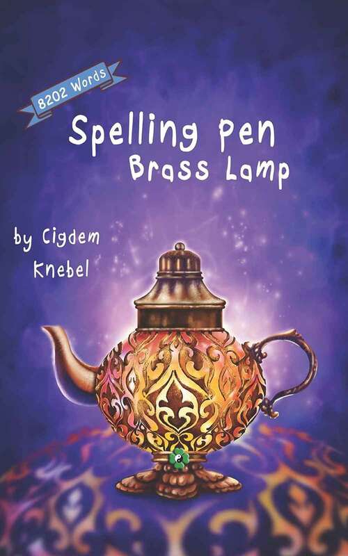 Book cover of Spelling Pen - Brass Lamp: Decodable Chapter Books for Kids with Dyslexia (Simple Words Chapter Books - Spelling Pen Series: Book Three)
