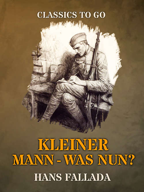 Book cover of Kleiner Mann - Was nun? (Classics To Go)