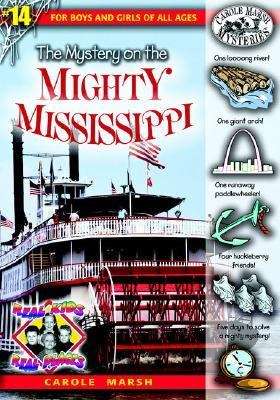 Book cover of The Mystery On The Mighty Mississippi (Real Kids, Real Places #14)