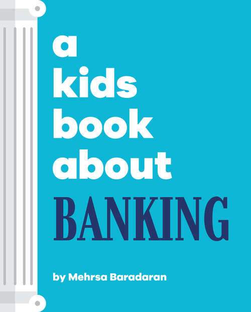 Book cover of Kids Book About Banking, A (A Kids Book)