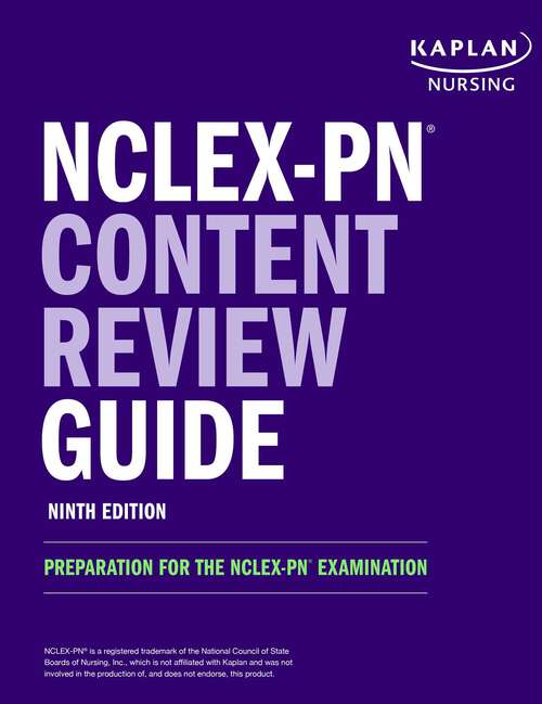 Book cover of NCLEX-PN Content Review Guide: Preparation for the NCLEX-PN Examination (Ninth Edition) (Kaplan Test Prep)