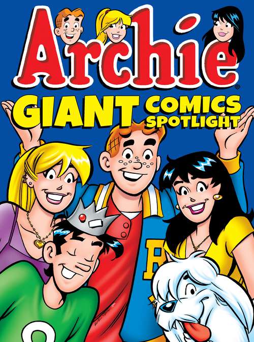 Book cover of Archie Giant Comics Spotlight (Archie Giant Comics Digests #5)