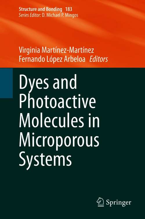 Book cover of Dyes and Photoactive Molecules in Microporous Systems (1st ed. 2020) (Structure and Bonding #183)