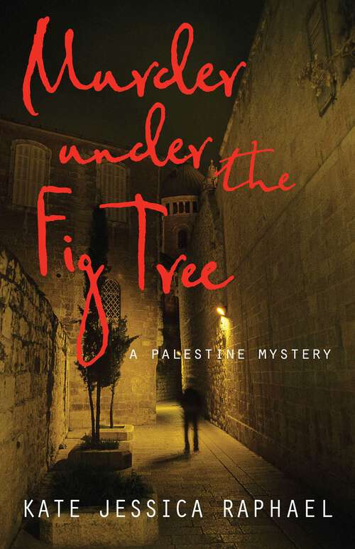 Book cover of Murder Under the Fig Tree: A Palestine Mystery (A Palestine Mystery)