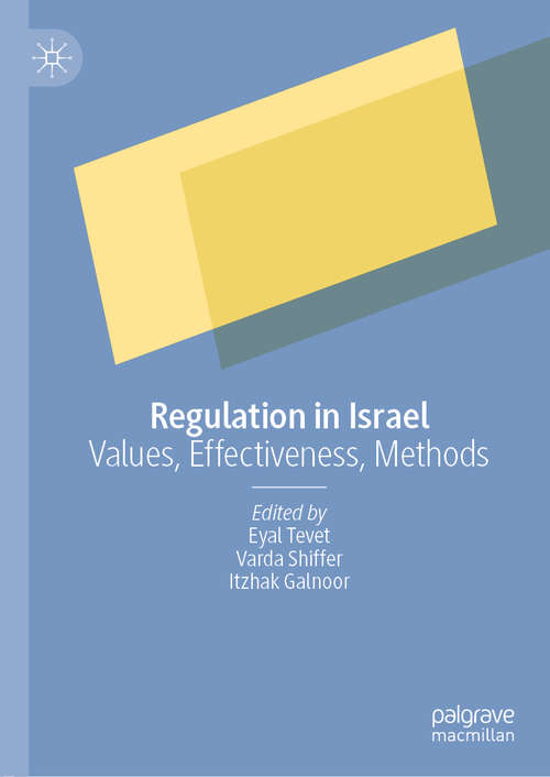 Book cover of Regulation in Israel: Values, Effectiveness, Methods (1st ed. 2021)