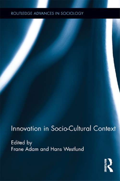 Book cover of Innovation in Socio-Cultural Context: Innovation In Socio-cultural Context (Routledge Advances in Sociology #84)