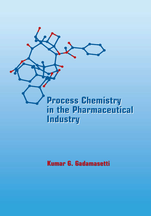 Book cover of Process Chemistry in the Pharmaceutical Industry