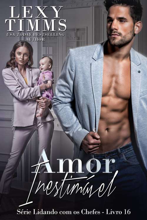 Book cover of Amor Inestimável (Série Lidando com os Chefes - Livro 16 #16)