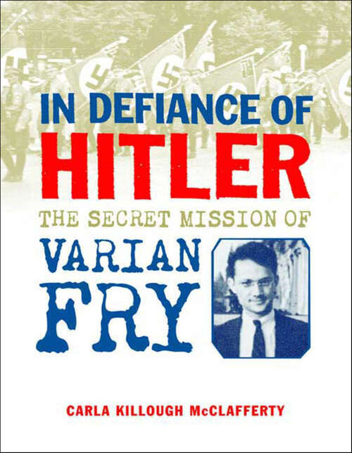 Book cover of In Defiance of Hitler: The Secret Mission of Varian Fry