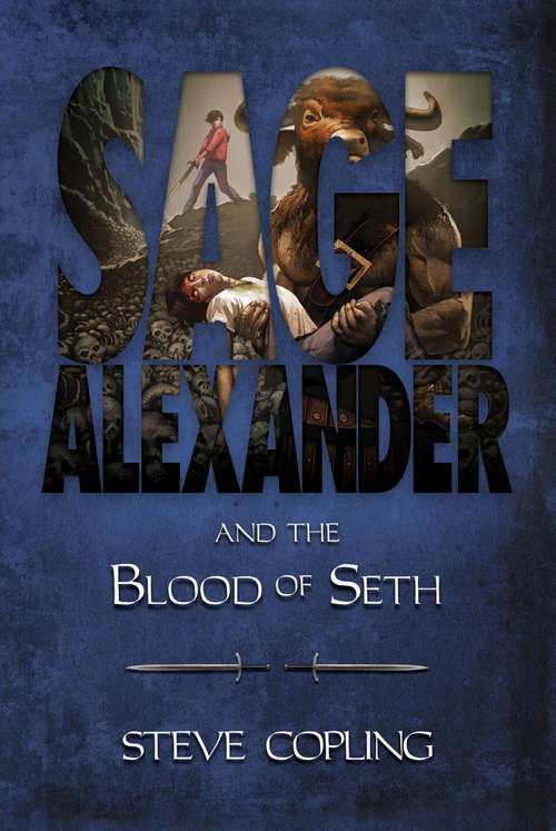 Book cover of Sage Alexander and the Blood of Seth (Sage Alexander #2)