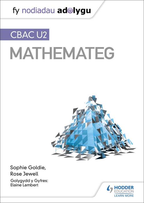 Book cover of Fy Nodiadau Adolygu: CBAC U2 Mathemateg (My Revision Notes: WJEC A2 Mathematics Welsh-language edition) (My Revision Notes)