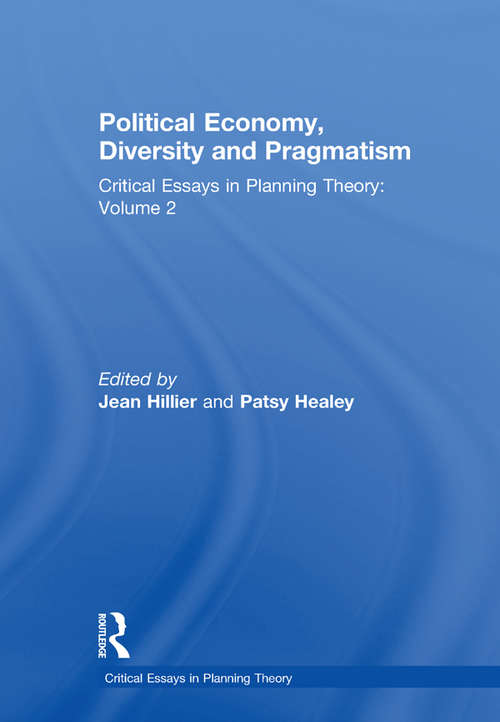 Book cover of Political Economy, Diversity and Pragmatism: Critical Essays in Planning Theory: Volume 2 (Critical Essays in Planning Theory)