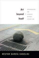 Book cover of Art beyond Itself: Anthropology for a Society without a Story Line