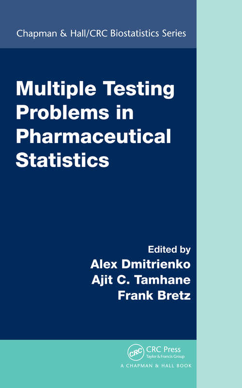 Book cover of Multiple Testing Problems in Pharmaceutical Statistics (Chapman & Hall/CRC Biostatistics Series)