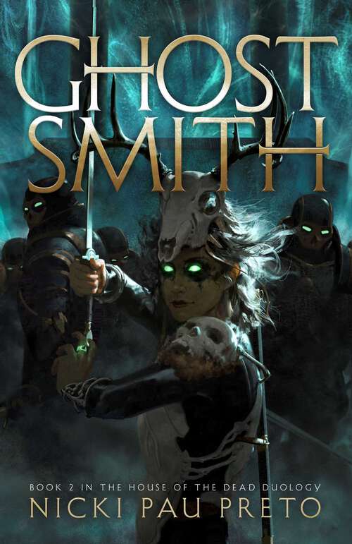 Book cover of Ghostsmith (House of the Dead Duology #2)