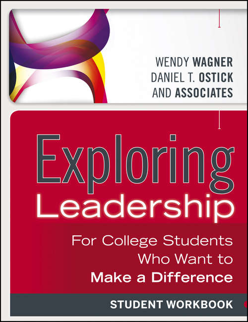 Book cover of Exploring Leadership: For College Students Who Want to Make a Difference, Student Workbook (3) (Coursesmart Ser.)