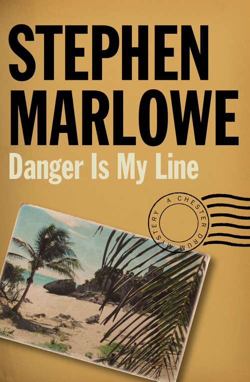 Book cover of Danger Is My Line (The Chester Drum Mysteries #9)