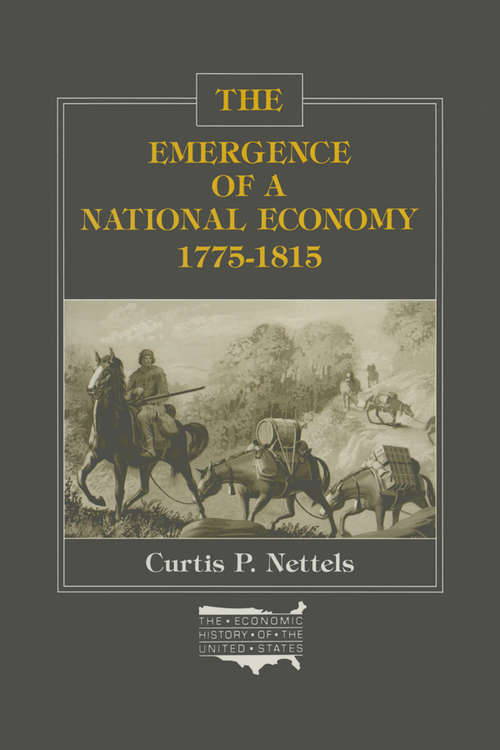 Book cover of The Emergence of a National Economy, 1775-1815