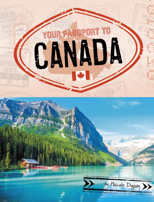 Book cover of Your Passport to Canada (World Passport Ser.)