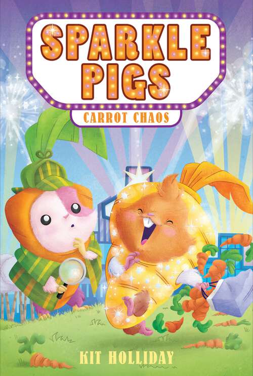 Book cover of Sparkle Pigs #1: Carrot Chaos (Sparkle Pigs #1)