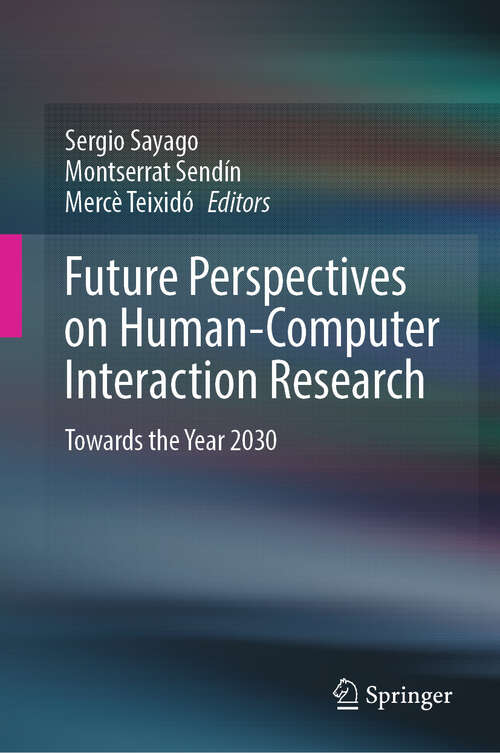 Book cover of Future Perspectives on Human-Computer Interaction Research: Towards the Year 2030