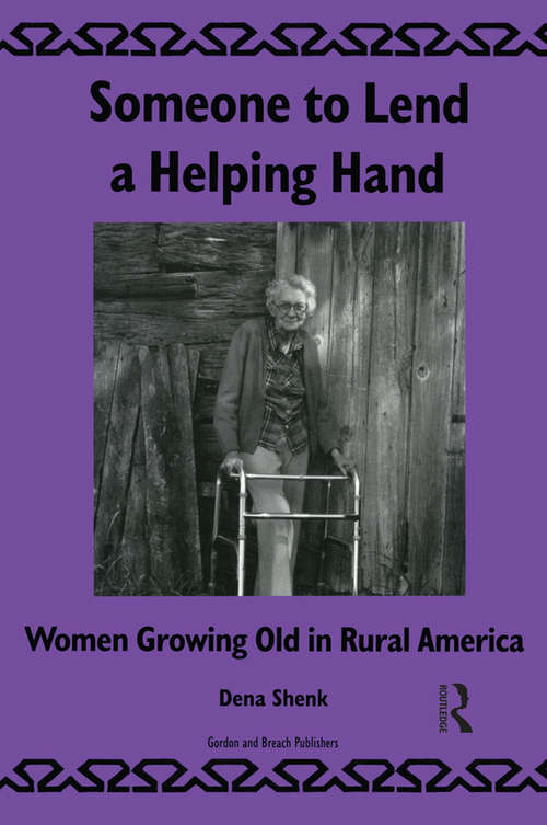 Book cover of Someone To Lend a Helping Hand: Women Growing Old in Rural America