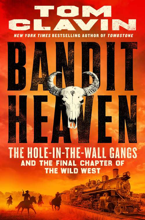 Book cover of Bandit Heaven: The Hole-in-the-Wall Gangs and the Final Chapter of the Wild West