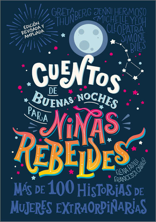 Book cover of Cuentos de buenas noches para niñas rebeldes: Nueva edición (Good Night Stories for Rebel Girls)