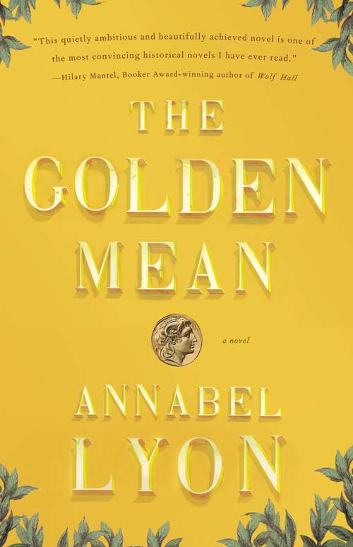 Book cover of The Golden Mean: A Novel Of Aristotle And Alexander The Great