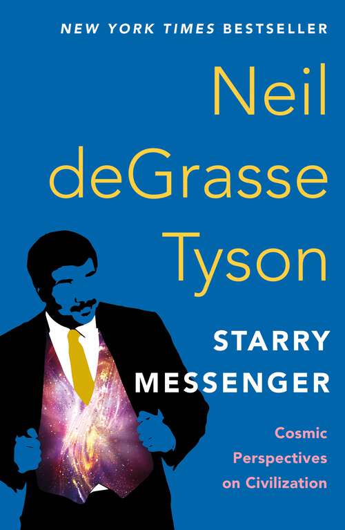 Book cover of Starry Messenger: Cosmic Perspectives on Civilization