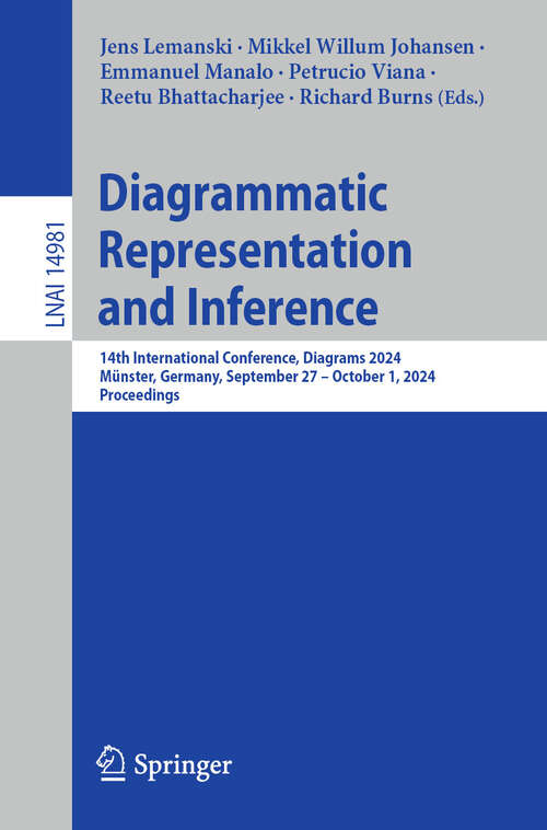 Book cover of Diagrammatic Representation and Inference: 14th International Conference, Diagrams 2024, Münster, Germany, September 27 – October 1, 2024, Proceedings (2024) (Lecture Notes in Computer Science #14981)