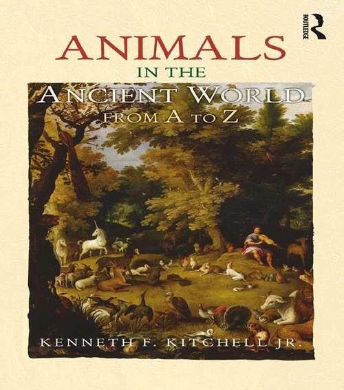 Book cover of Animals in the Ancient World from A to Z (The Ancient World from A to Z)