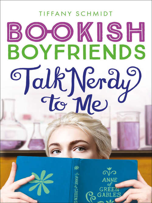 Book cover of Talk Nerdy to Me: A Bookish Boyfriends Novel (Bookish Boyfriends Ser.)
