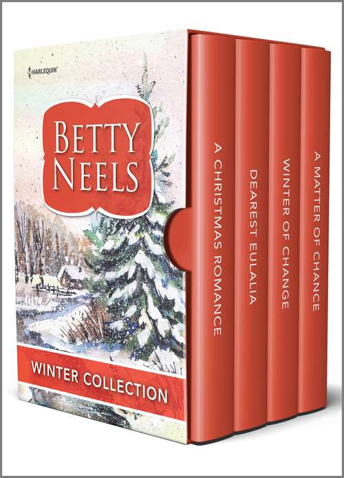 Book cover of Betty Neels Winter Collection: Four Heartfelt Winter Romance Stories (Reissue)