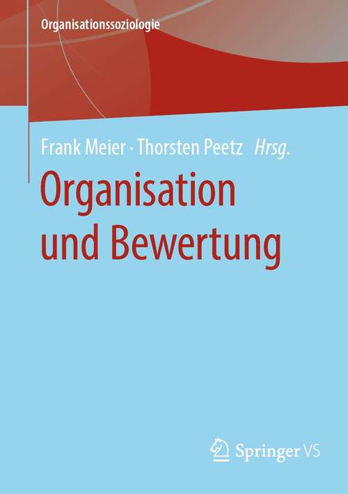 Book cover of Organisation und Bewertung (1. Aufl. 2021) (Organisationssoziologie)