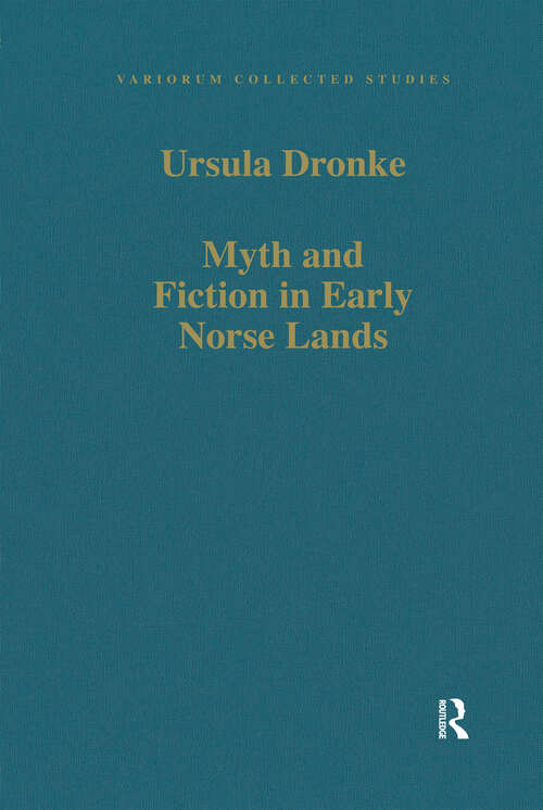 Book cover of Myth and Fiction in Early Norse Lands (Variorum Collected Studies)